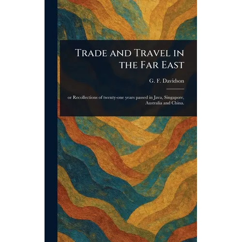 Trade and Travel in the Far East