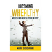 Becoming Whealthy: Wealth and Health Rising in Sync
