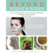 Beyond Wheat & Weeds (Black & White): The complete guide to using natural and alternative remedies & tools during a disaster.