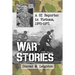 War Stories: A GI Reporter in Vietnam, 1970-1971