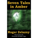 Seven Tales in Amber
