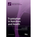Tryptophan in Nutrition and Health