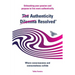 The Authenticity Dilemma Resolved: Unleashing your passion and purpose to live more authentically