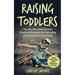 Raising Toddlers: You Are Not a Bad Parent! Practical Strategies for Parenting and Disciplining Your Child