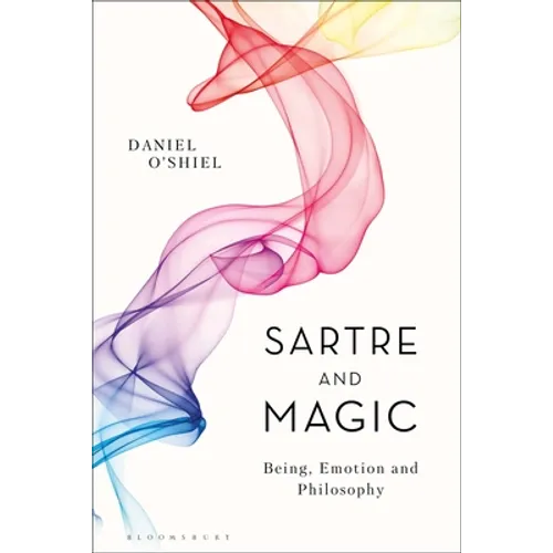 Sartre and Magic: Being, Emotion and Philosophy