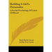 Building A Girl's Personality: A Social Psychology Of Later Girlhood