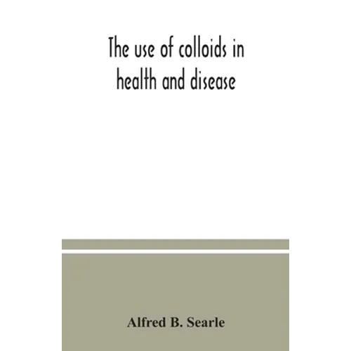 The use of colloids in health and disease
