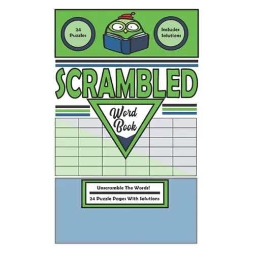 Scrambled Word Book: Unscramble Words For Fun - Word Unscramble Activity Book - Spelling Scramble - Word Jumble Book