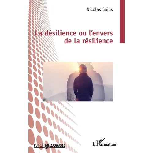 La désilience ou l'envers de la résilience