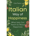 Italian Way of Happiness: What Italy Can Teach Us About Happiness