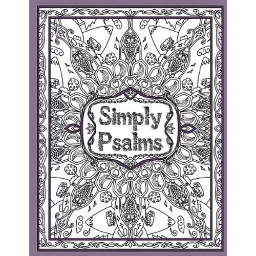 Simply Psalms: A Christian Adult Coloring Book of Psalm 23, 46, & 121