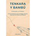 Tenkara y Bambú: El Pescador y el Tenkara - El Arte de Pescar con la Antigua Técnica Japonesa de Pesca con Mosca