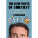 The High Points of Sobriety: A Comical Guide to Addiction Recovery