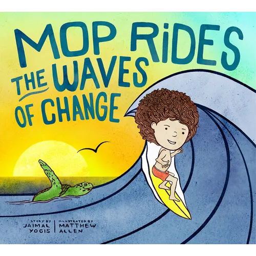 Mop Rides the Waves of Change: A Mop Rides Story (Emotional Regulation for Kids, Save the Oceans, Surfing for Kids)