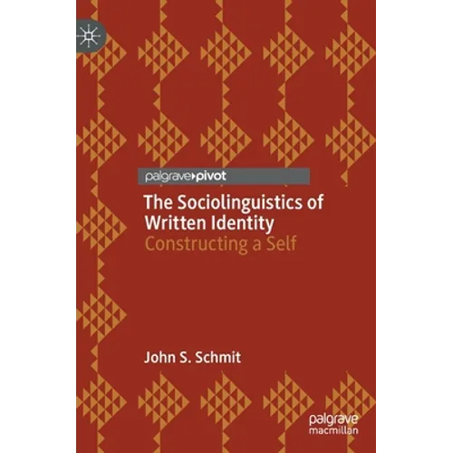 The Sociolinguistics of Written Identity: Constructing a Self