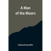 A Man of the Moors