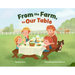 From the Farm, to Our Table