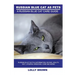 Russian Blue Cats as Pets: Russian Blue Facts & Information, buying, health, diet, lifespan, breeding, care and more! A Russian Blue Cat Care Gui