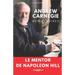 Andrew Carnegie: Mes Mémoires: Le Mentor de Napoleon Hill