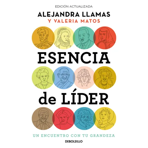 Esencia de Líder. Un Encuentro Con Tu Grandeza / The Essence of a Leader