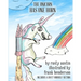 The Unicorn Has One Horn (Goofy Things by Rusty)