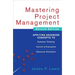 Mastering Project Management: Applying Advanced Concepts to Systems Thinking, Control & Evaluation, Resource Allocation