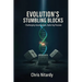 Evolution's Stumbling Blocks: Challenging Assumptions, Exploring Purpose