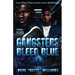 Gangsters Bleed Blue