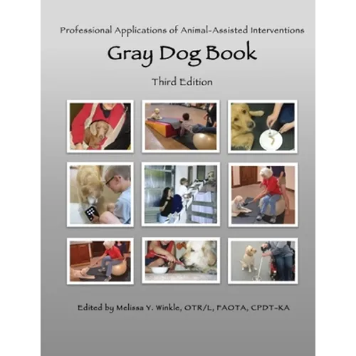 Professional Applications of Animal Assisted Interventions: Gray Dog Book