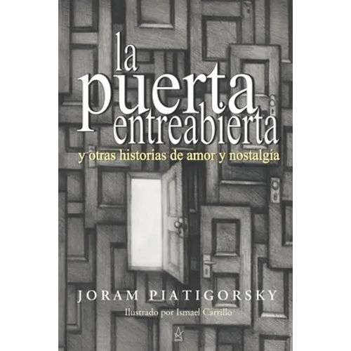 La Puerta Entreabierta: y otras historias de amor y nostalgia