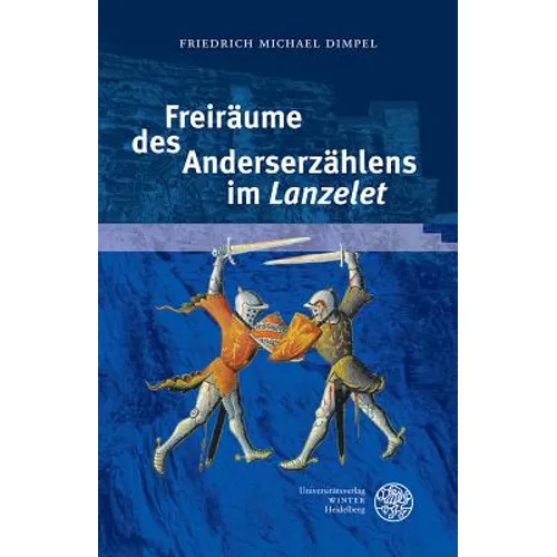 Freiraume Des Anderserzahlens Im 'Lanzelet'