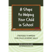 8 Steps to Helping Your Child in School: The Parents? Guide to Working with Their Child at Home: Strategies to Improve Your Child's Academic Skills