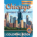 Chicago: Coloring The Windy City: Coloring Book: Illinois' Largest City, Landmarks and Urban Life, Great for Kids, Teens and Adults!