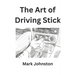 The Art of Driving Stick