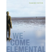 We Come Elemental