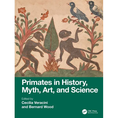 Primates in History, Myth, Art, and Science