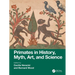 Primates in History, Myth, Art, and Science