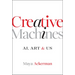 Creative Machines: Ai, Art & Us