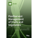 Postharvest Management of Fruits and Vegetables