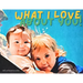 What I Love About You