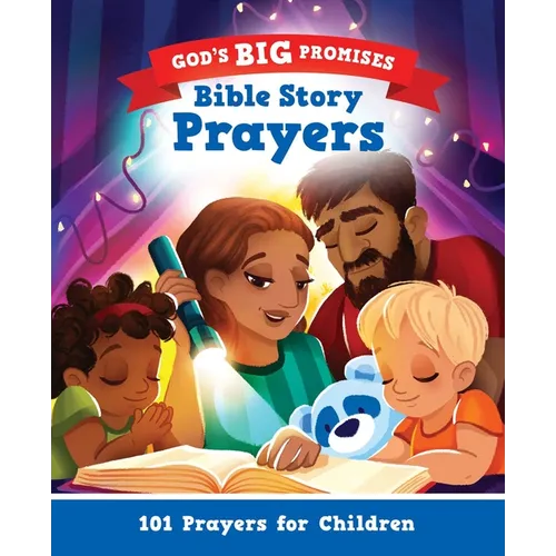 God's Big Promises: Bible Story Prayers: 101 Prayers for Children