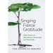 Singing Fierce Gratitude