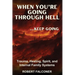 When You're Going Through Hell ...Keep Going: Trauma, Healing, Spirit, and Internal Family Systems