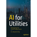 AI for Utilities: Reimagining the Future Energy System