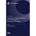 Diagnosis, Characterization and Treatment of Emerging Pathogens