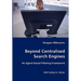 Beyond Centralised Search Engines- An Agent-Based Filtering Framework