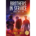 Brothers in Service: Through Thick and Thin