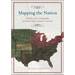 Mapping the Nation: History and Cartography in Nineteenth-Century America