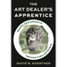 Art Dealer's Apprentice: Behind the Scenes of the New York Art World