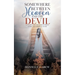 Somewhere Between Heaven and the Devil: A Compelling True Paranormal Story and Spiritual Guide